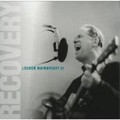 Loudon Wainwright III: Recovery