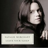 Nathalie Merchant: Leave your Sleep