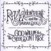 Ray Lamontagne: God willin’ and the Creek