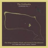 The Unthanks: the songs of Robert Wyatt and Anthony & the Johnsons