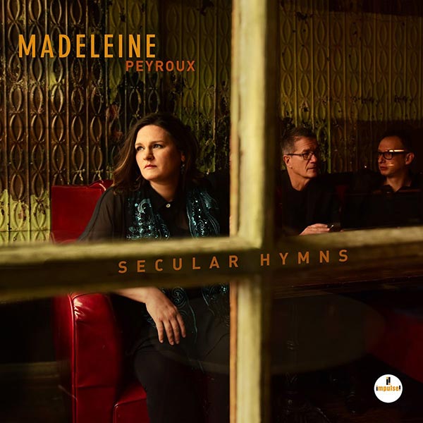 Madeleine Peyroux Secular Hymns